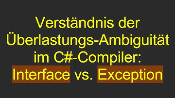 Verständnis der Überlastungs-Ambiguität im C# -Compiler: Interface vs. Exception