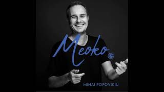 MEOKO Podcast Series | Mihai Popoviciu