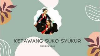 Gending Jawa-Ketawang Suka Syukur
