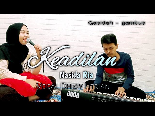 Keadilan - Nasida ria • Voc.dhesy fitriani ° Qasidah gambus class=