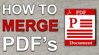 How To Merge PDF Files Into One - Windows 10 And Mac
