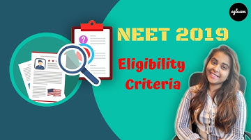Know The Eligibility Criteria for NEET 2019 In Detail | Aglasem