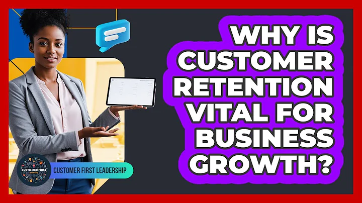 Why Is Customer Retention Vital For Business Growth?