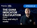 The KAMA Indicator Calculation | How and why it works | Kaufman Adaptive Moving Average