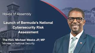 Launch of Bermuda’s National Cybersecurity Risk Assessment