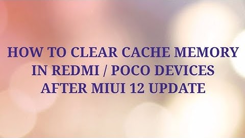 HOW TO CLEAR CACHE DATA IN REDMI / POCO DEVICE AFTER MIUI 12 UPDATE