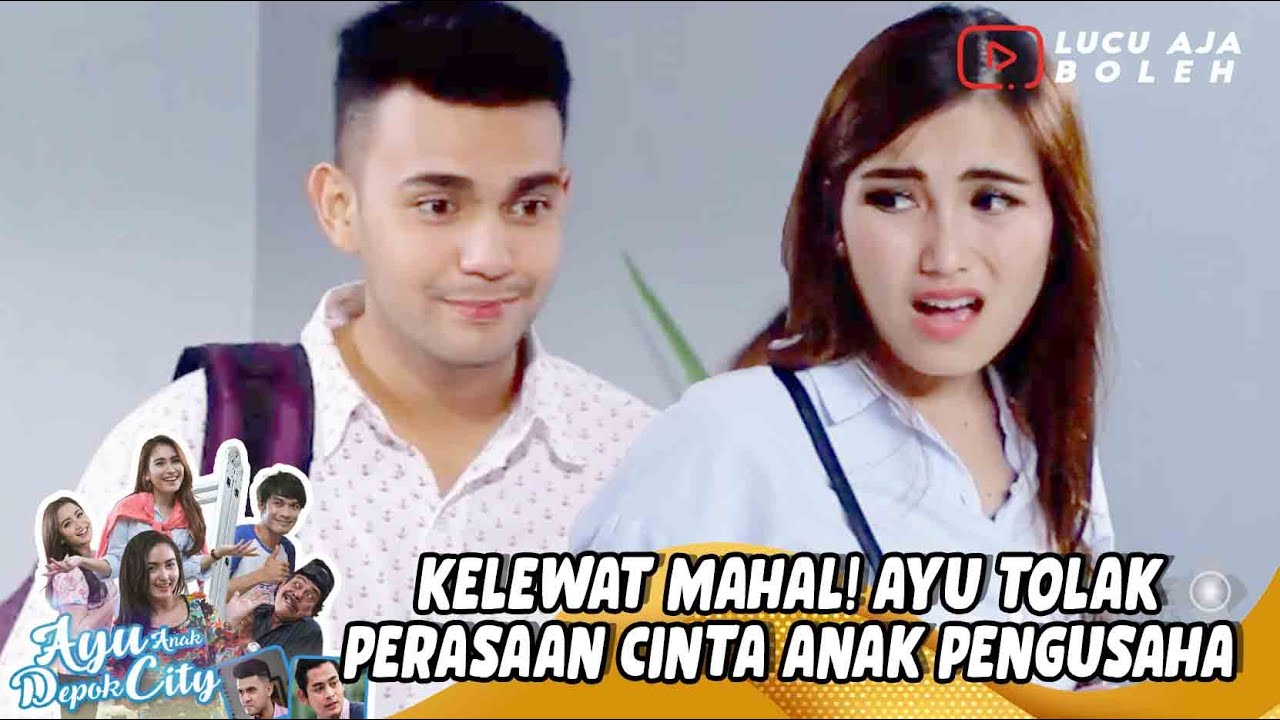 KELEWAT MAHAL! AYU TINGTING TOLAK PERASAAN CINTA ANAK PENGUSAHA TERKENAL - AYU ANAK DEPOK CITY