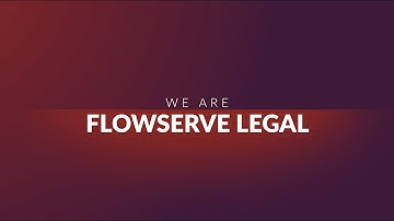 We Are Flowserve Legal