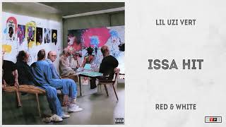 Lil Uzi Vert - “ISSA HIT” (Red & White)