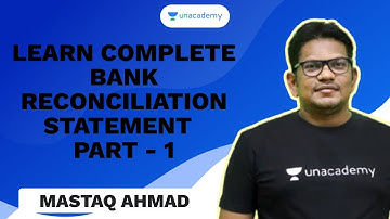 Learn complete Bank reconciliation statement  part -1 | Mastaq Ahmad | Unacademy CA Aspire