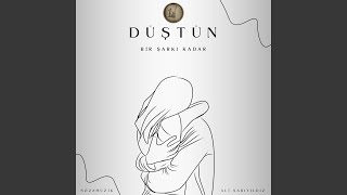 Düştün