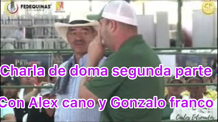 Charla de doma con ALEX CANO y GONZALO FRANCO  seg...