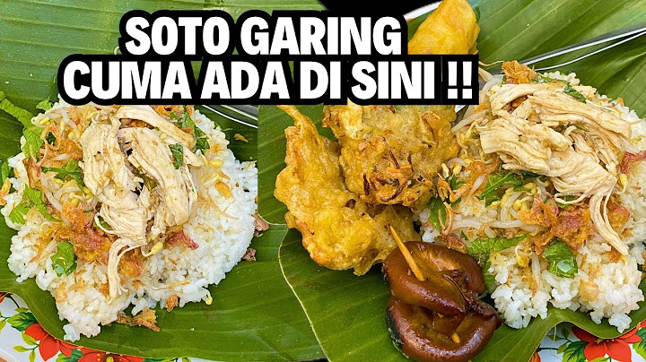 INI DIA SOTO GARING, SOTO TANPA KUAH CUMA ADA DI KLATEN!!