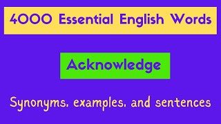 4000 Essential English Words| Synonyms for Acknowledge| Improve your English Vocabulary