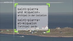 SAINT-PIERRE-ET-MIQUELON, l'archipel perdu (2013)