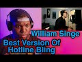 William Singe | Hotline Bling ( Drake Cover ) | Reaction Mp3 Song