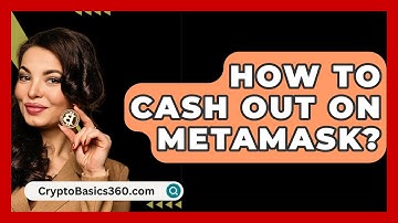 How to Cash Out on MetaMask? - CryptoBasics360.com