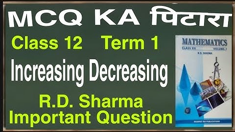 Increasing Decreasing function Class 12 | Increasing decreasing Nda | AOD mcq