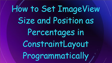 How to Set ImageView Size and Position as Percentages in ConstraintLayout Programmatically