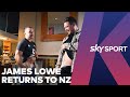 James lowe returns to nz  sky sport