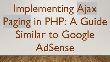 Implementing Ajax Paging in PHP: A Guide Similar to Google AdSense