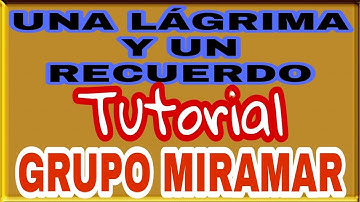 Thumbnail of Como Tocar UNA LAGRIMA Y UN RECUERDO Tutorial guitarra -GRUPO MIRAMAR