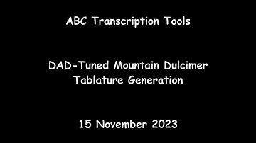 ABC Transcription Tools - DAD-Tuned Mountain Dulcimer Tablature Generation