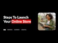 Steps To Launch Your Online Store