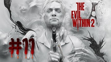 THE EVIL WITHIN 2 Walkthrough Gameplay Part 11 - THE EXPLOSIVE BOLT