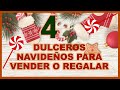 4 DULCEROS NAVIDEÑOS PARA VENDER O REGALAR // Ideas navideñas fáciles // Navidad 2021
