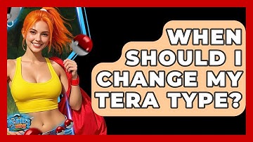 When Should I Change My Tera Type? - The Trainers Guide