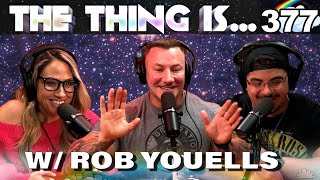 Off Pudding | Rob Youells | The Thing Is... 377