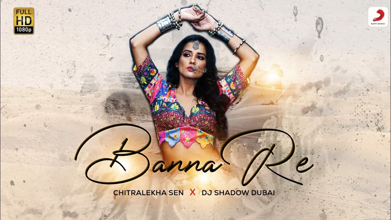 Banna Re   Official Music Video  Chitralekha Sen  DJ Shadow Dubai  Viral Reels on Instagram 2021