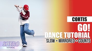 CORTIS (코르티스) - “GO!" Dance Tutorial (Slow + Mirrored + Counts) | SHERO