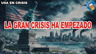 LA GRAN CRISIS HA COMENZADO - #USAENCRISIS