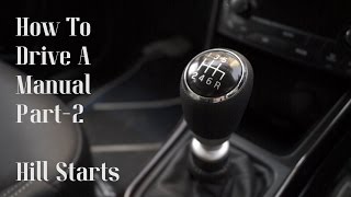 How to Drive a Manual/Stick Shift Part 2 - Hill Starts