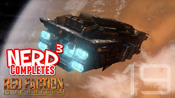 Nerd³ Completes... Red Faction: Guerrilla - Part 19