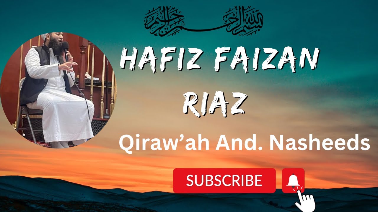 Quraw’ah and Nasheeds with Hafiz Faizan riaz - YouTube