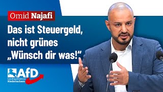 Das ist Steuergeld, nicht grünes „Wünsch dir was!“ – Omid Najafi (AfD)