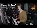 &quot;Doctor My Eyes&quot; – Piano Cover 432 hz