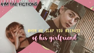 #taehyungff WHEN HE SLAPPED YOU BECAUSE OF HIS GIRLFRIEND Update