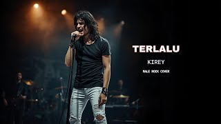 Download Lagu Kirey – TERLALU | Rock Ballad 90’an | Key Tinggi, Chorus Meledak MP3