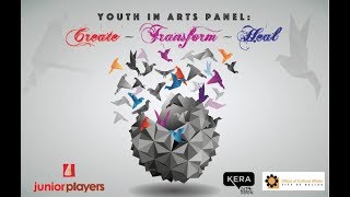 Youth In Arts: Create, Transform, Heal - HD Archive