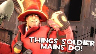 [TF2] Things SOLDIER MAINS Do!