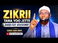 Sheek Amin Ibro Zikrii Ajaa Ibaa Kana Yoo Jette Rabbiin Siif Araarama 2026 