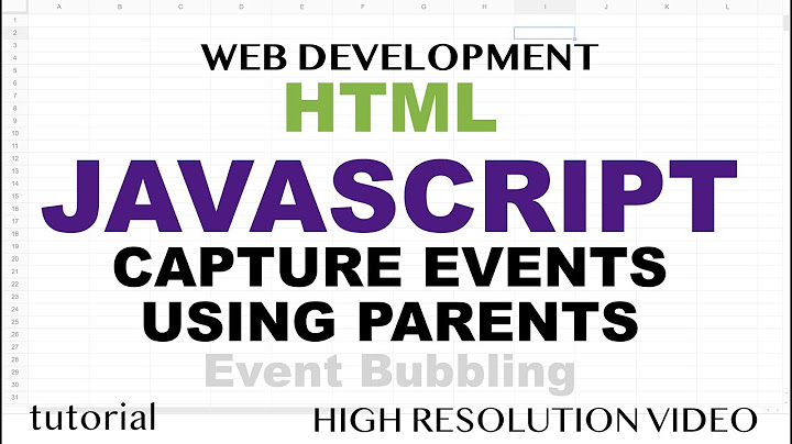 Detect Clicks Using Parent Elements - Event Bubbling - HTML5 & JavaScript - Part 10