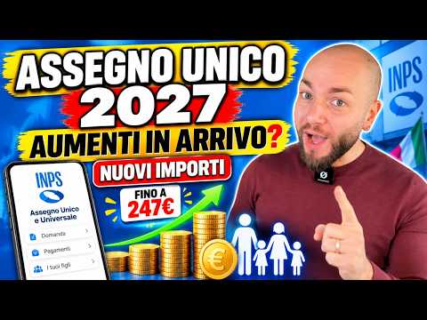 Video ASSEGNO UNICO 2027: ECCO QUANTO AUMENTA! Nuovi Importi, ISEE e Maggiorazioni