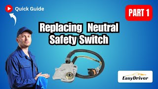 Quick & Easy Guide: Replacing Your Neutral Safety Switch | Part 2
