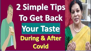 Two Simple Tips To Get Back Your Taste During & After Covid