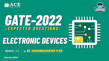 Electronic Devices | Expected Questions - GATE 2022 (ECE)| Sivasubramanyam Medasani Sir | ACE Online